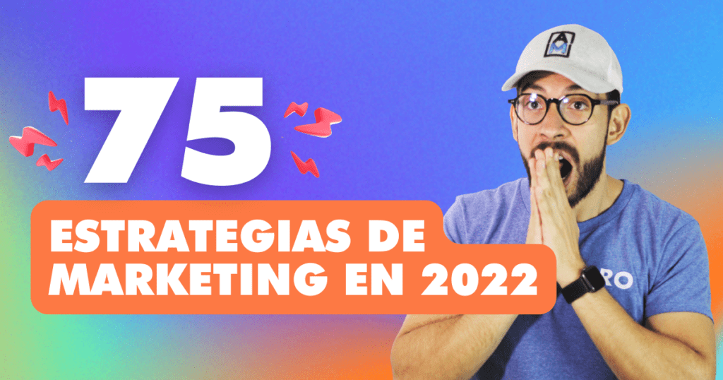 75 estrategias de marketing para tu negocio 2022