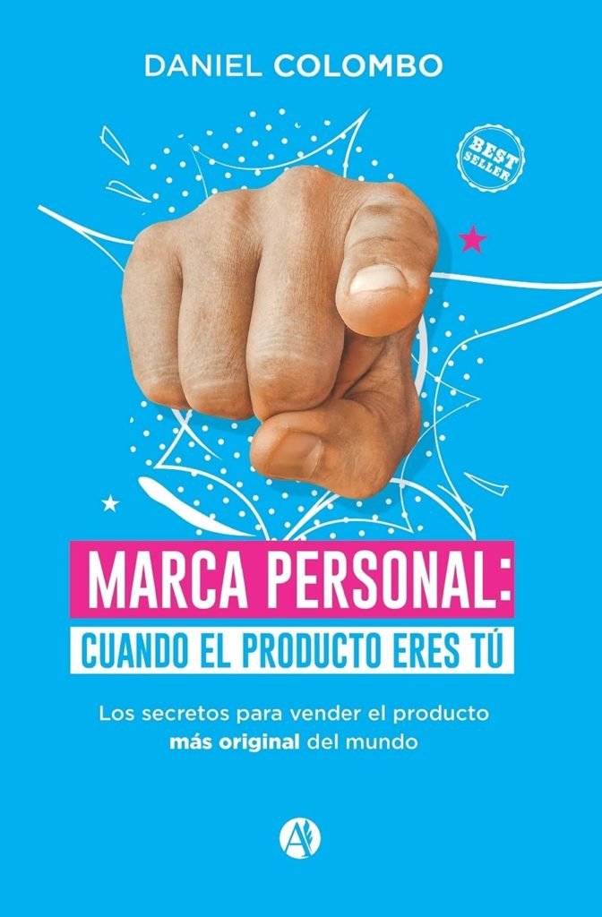 Libro de marketing digital - Marca personal cuando el producto eres tú de Daniel Colombo