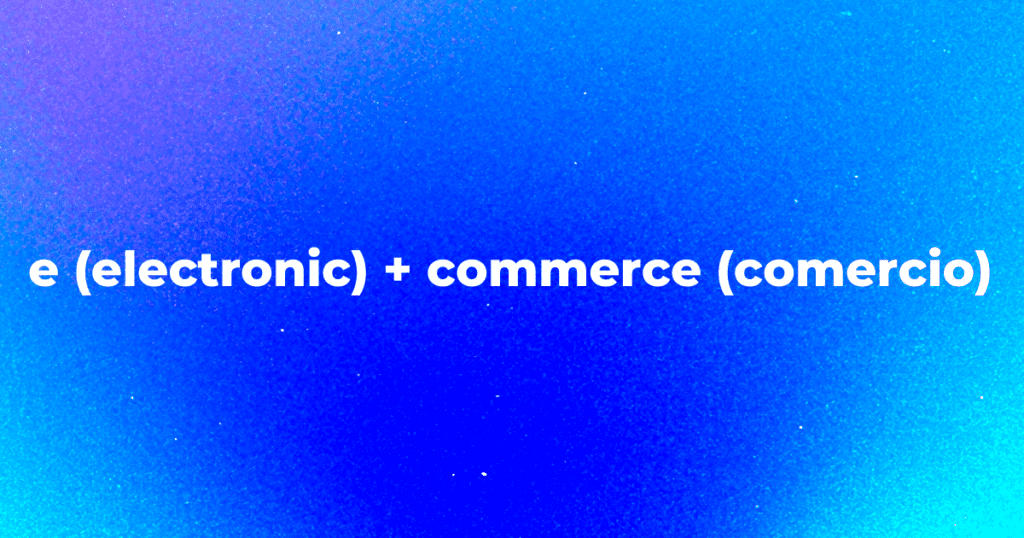 Significado de e-commerce