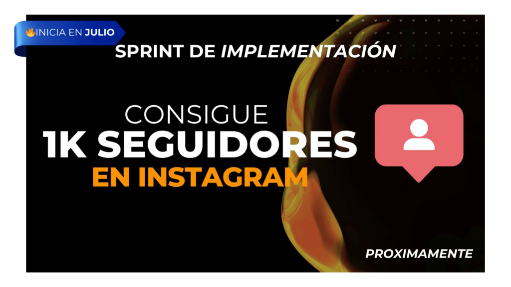 Sprint de implementación: Consigue 1000 seguidores en instagram